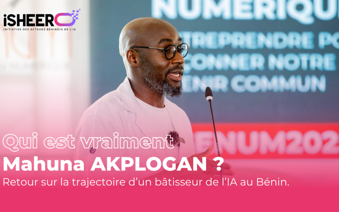 Mahuna Akplogan : Une nomination qui consacre une vision pour l’Intelligence Artificielle au Bénin